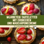 Mürbeteig Tartelettes mit Erdbeeren und Mascarponecreme 20 Pinterest Hidden Image