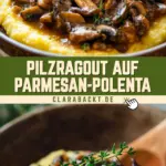 Pilzragout auf Parmesan-Polenta 21 Pinterest Hidden Image